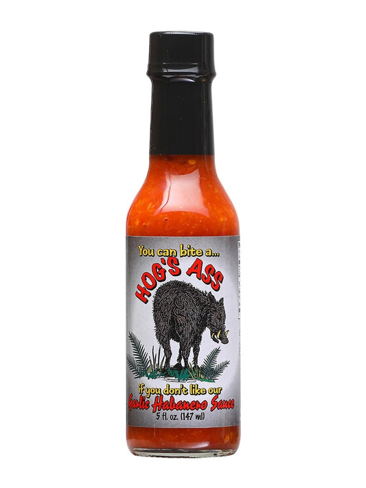 Hot Sauce Hogs Ass You can bite if you dont like our Garlic Habanero Sauce 5 oz Heat 8 $7.98