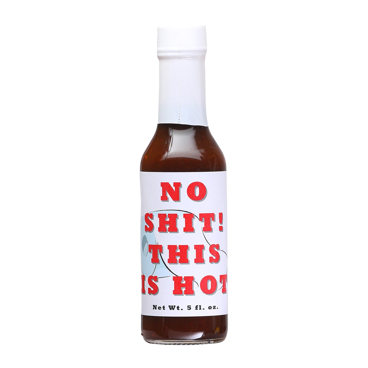 Hot Sauce No Shit !This Is Hot! 5 oz Heat 10