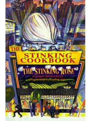 加利福尼亞州舊金山 The Stinking Rose 餐廳的 The Stinking Cookbook